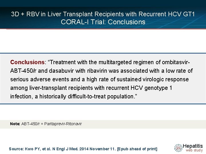 3 D + RBV in Liver Transplant Recipients with Recurrent HCV GT 1 CORAL-I