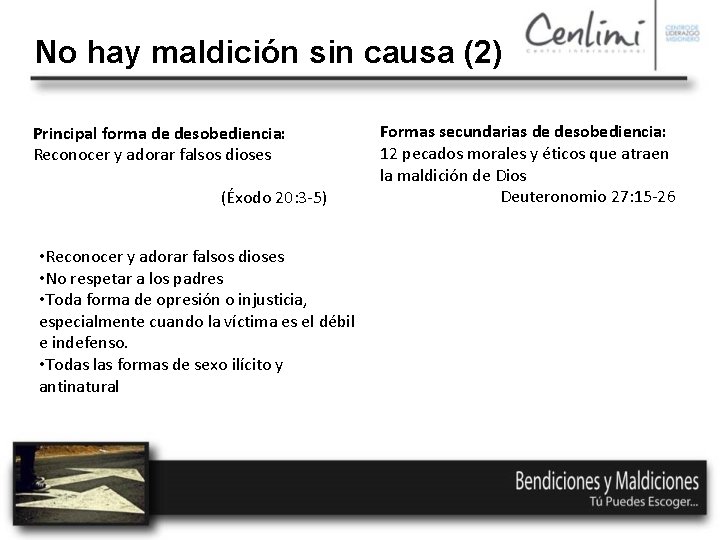 No hay maldición sin causa (2) Principal forma de desobediencia: Reconocer y adorar falsos