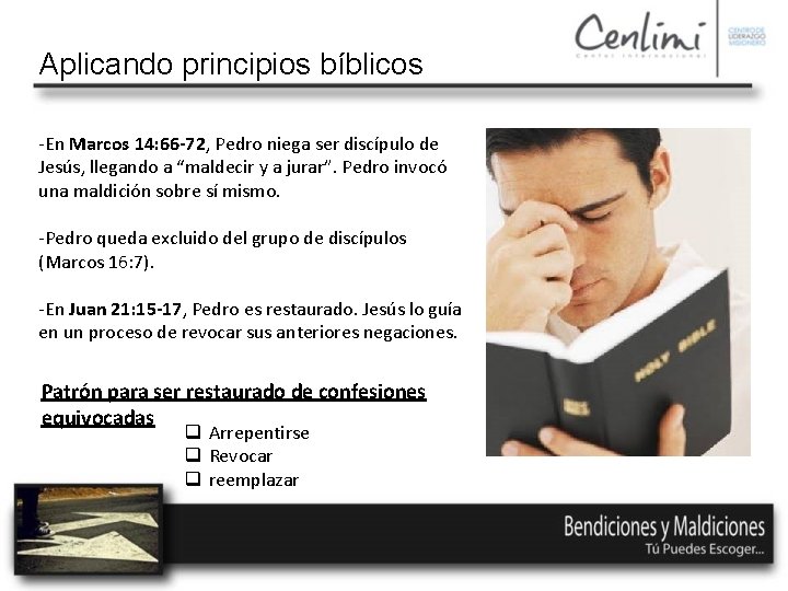 Aplicando principios bíblicos -En Marcos 14: 66 -72, Pedro niega ser discípulo de Jesús,