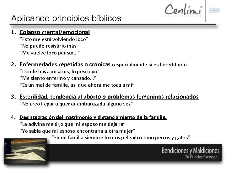 Aplicando principios bíblicos 1. Colapso mental/emocional “Esto me está volviendo loco” “No puedo resistirlo