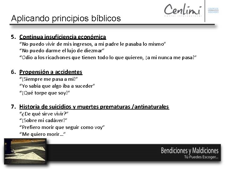 Aplicando principios bíblicos 5. Continua insuficiencia económica “No puedo vivir de mis ingresos, a