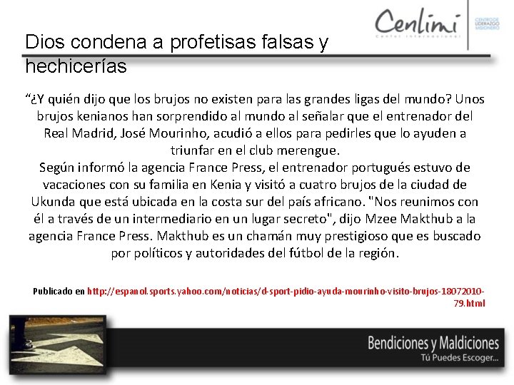 Dios condena a profetisas falsas y hechicerías “¿Y quién dijo que los brujos no