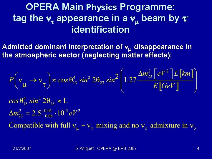 OPERA Main Physics Programme: tag the n appearance in a n beam by identification