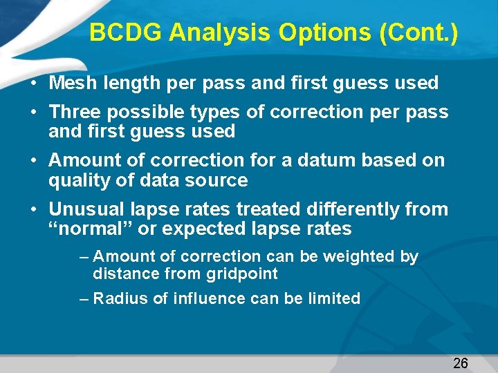 BCDG Analysis Options (Cont. ) • Mesh length per pass and first guess used