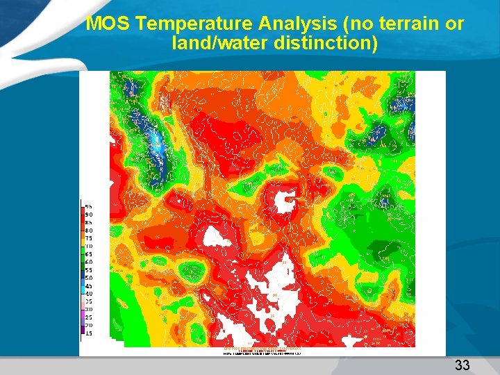 MOS Temperature Analysis (no terrain or land/water distinction) 33 