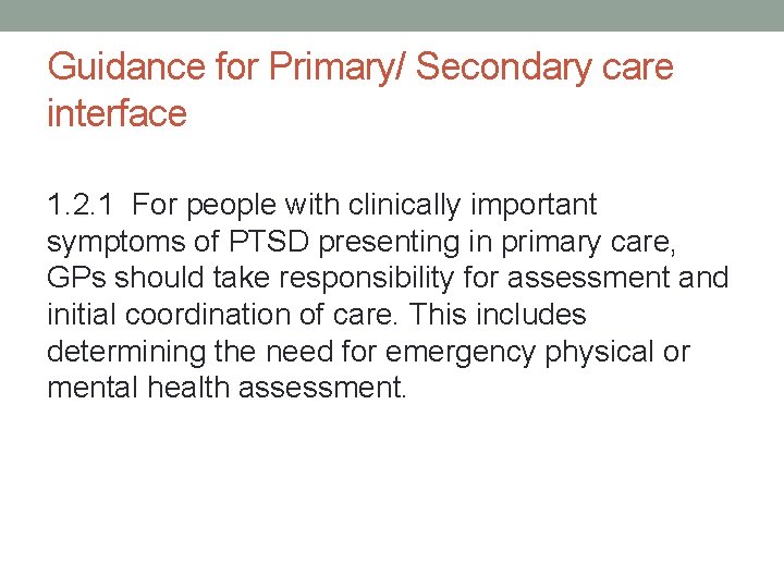 Guidance for Primary/ Secondary care interface 1. 2. 1 For people with clinically important