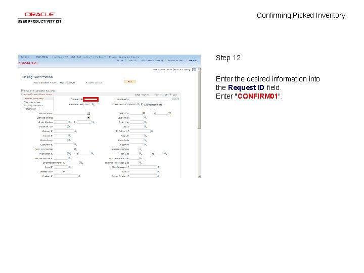 Confirming Picked Inventory Step 12 Enter the desired information into the Request ID field.