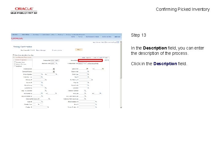 Confirming Picked Inventory Step 13 In the Description field, you can enter the description
