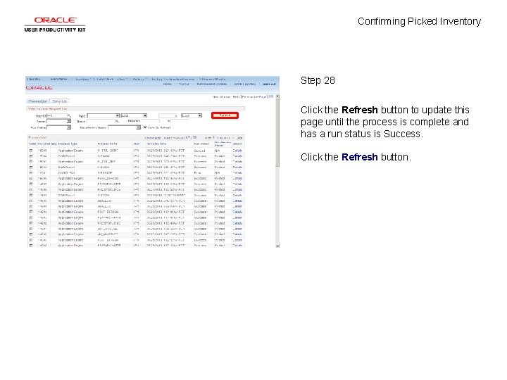 Confirming Picked Inventory Step 28 Click the Refresh button to update this page until