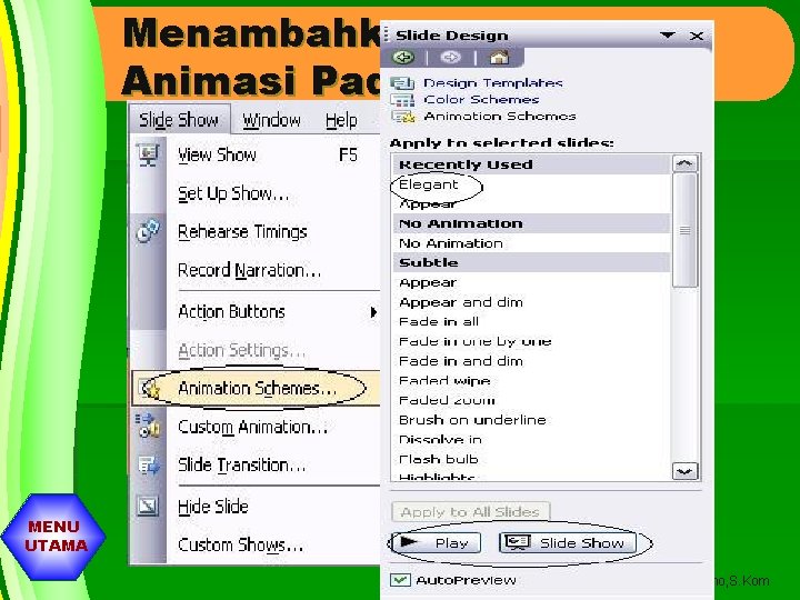 Menambahkan Animasi Pada Objek I. Animation Schemes 1. Pilih slide yang akan disisipkan Animasi