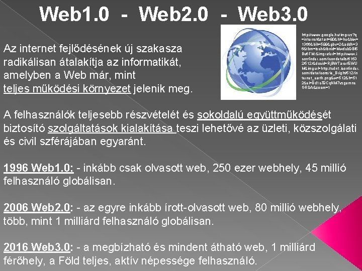 Web 1. 0 - Web 2. 0 - Web 3. 0 Az internet fejlődésének