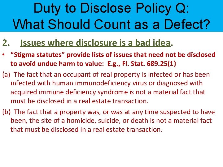 Duty to Disclose Policy Q: What Should Count as a Defect? 2. Issues where