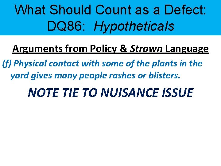 What Should Count as a Defect: DQ 86: Hypotheticals Arguments from Policy & Strawn