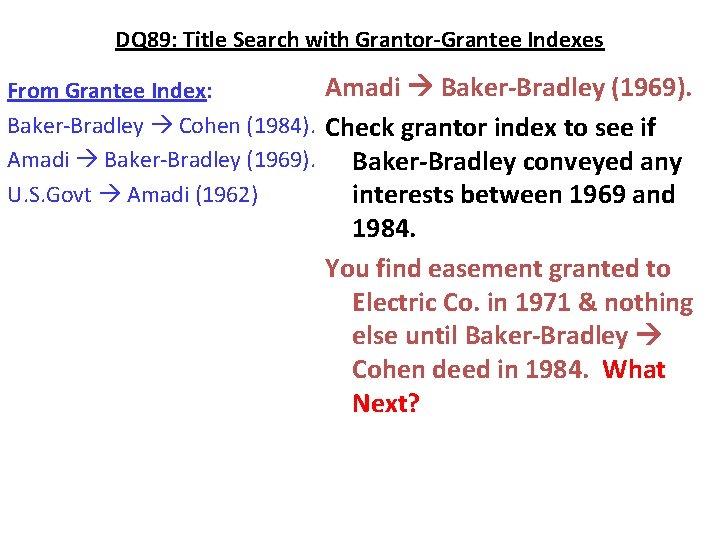 DQ 89: Title Search with Grantor-Grantee Indexes Amadi Baker-Bradley (1969). From Grantee Index: Baker-Bradley