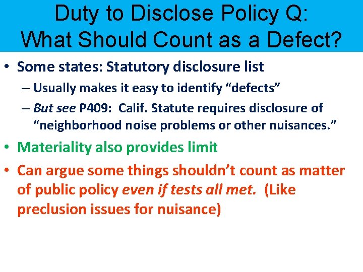 Duty to Disclose Policy Q: What Should Count as a Defect? • Some states: