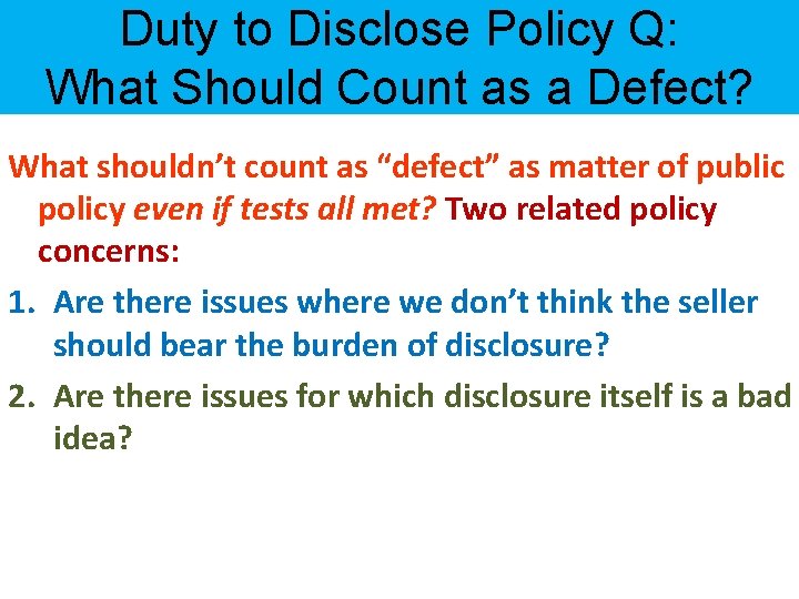 Duty to Disclose Policy Q: What Should Count as a Defect? What shouldn’t count