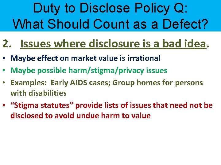 Duty to Disclose Policy Q: What Should Count as a Defect? 2. Issues where
