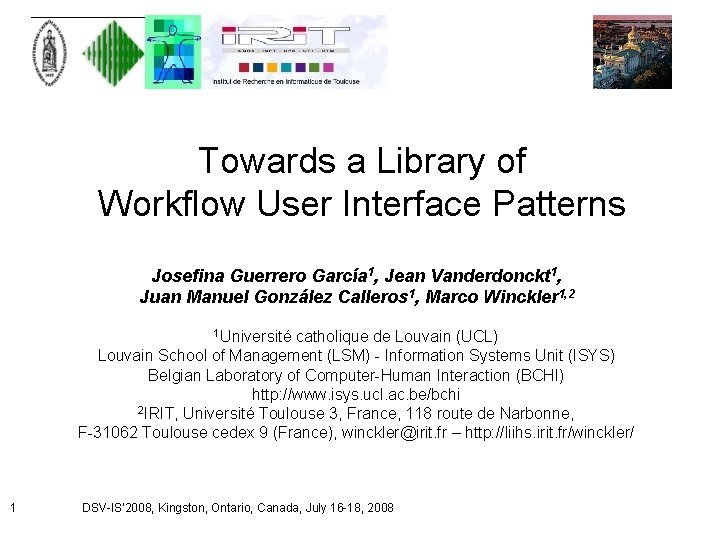 Towards a Library of Workflow User Interface Patterns Josefina Guerrero García 1, Jean Vanderdonckt