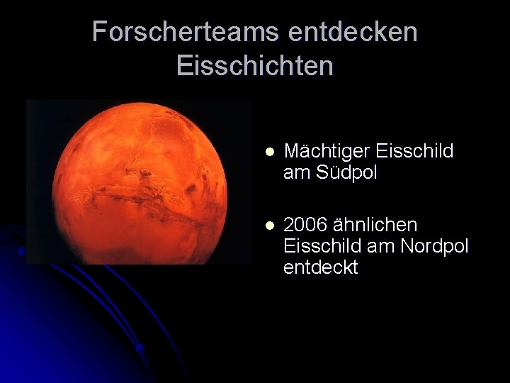 Forscherteams entdecken Eisschichten l Mächtiger Eisschild am Südpol l 2006 ähnlichen Eisschild am Nordpol