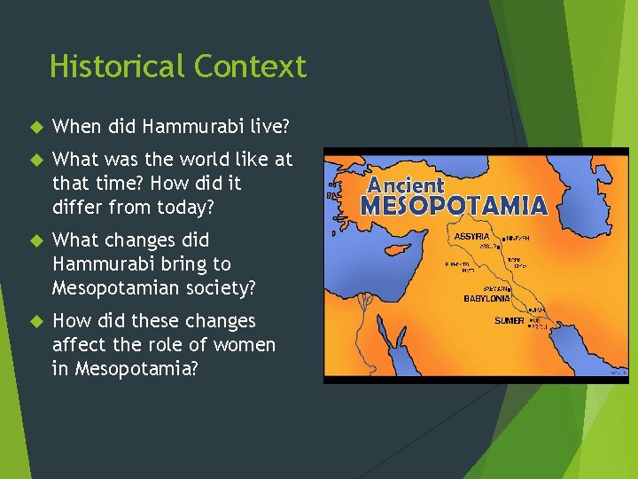 Historical Context When did Hammurabi live? What was the world like at that time?