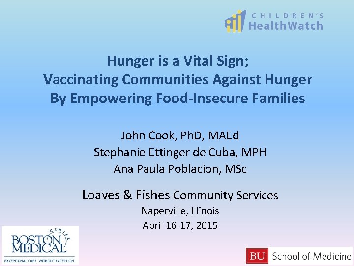 Hunger is a Vital Sign; Vaccinating Communities Against Hunger By Empowering Food-Insecure Families John