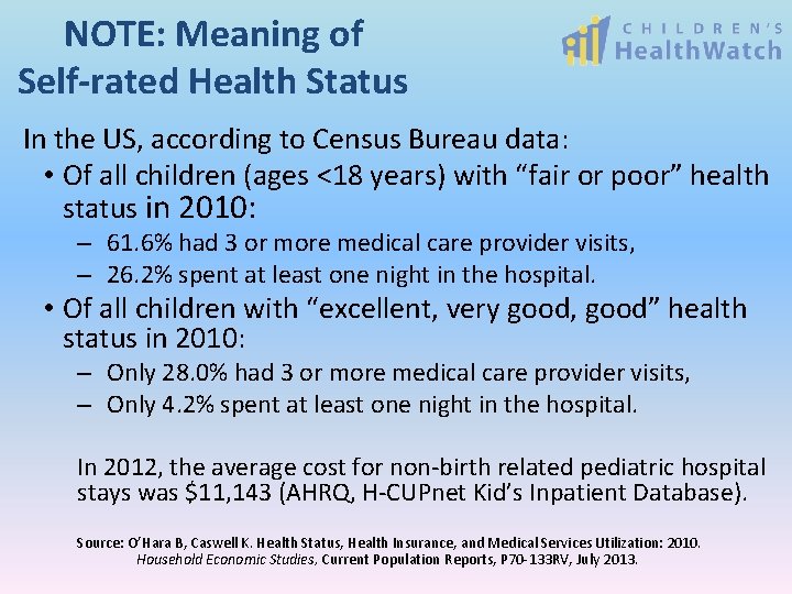NOTE: Meaning of Self-rated Health Status In the US, according to Census Bureau data: