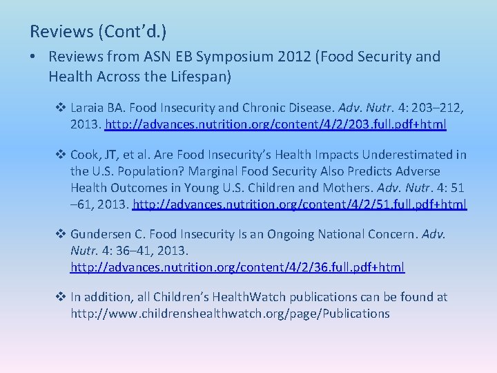 Reviews (Cont’d. ) • Reviews from ASN EB Symposium 2012 (Food Security and Health