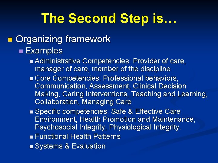 The Second Step is… n Organizing framework n Examples n Administrative Competencies: Provider of The Second Step is… n Organizing framework n Examples n Administrative Competencies: Provider of