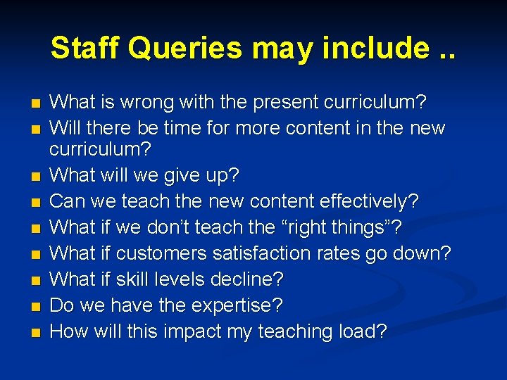 Staff Queries may include. . n n n n n What is wrong with Staff Queries may include. . n n n n n What is wrong with