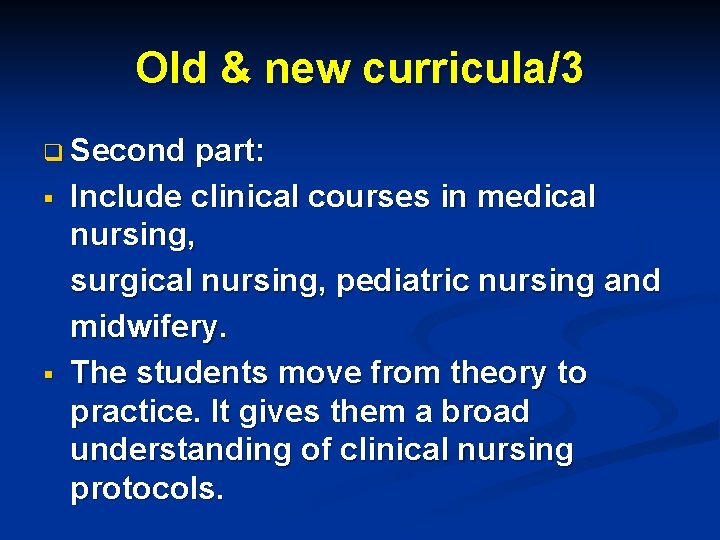 Old & new curricula/3 q Second § § part: Include clinical courses in medical Old & new curricula/3 q Second § § part: Include clinical courses in medical