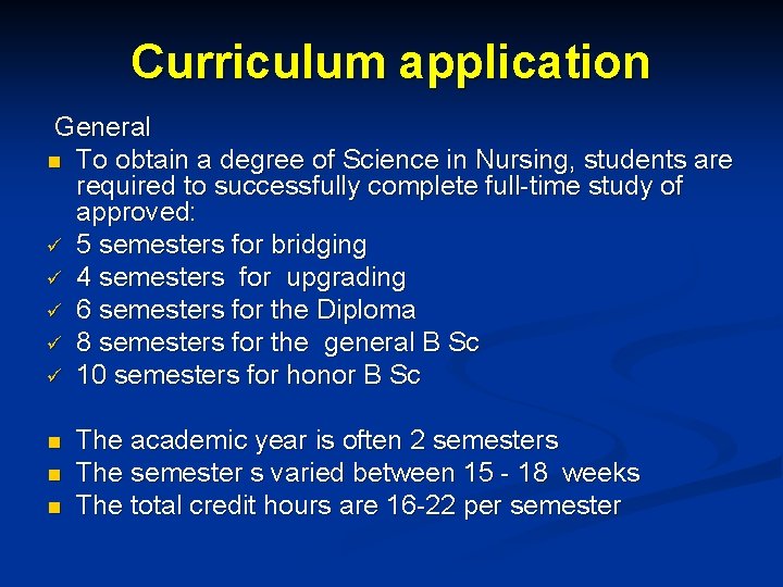 Curriculum application General n To obtain a degree of Science in Nursing, students are Curriculum application General n To obtain a degree of Science in Nursing, students are
