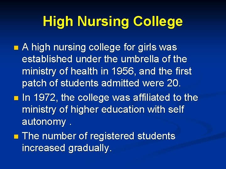High Nursing College A high nursing college for girls was established under the umbrella High Nursing College A high nursing college for girls was established under the umbrella