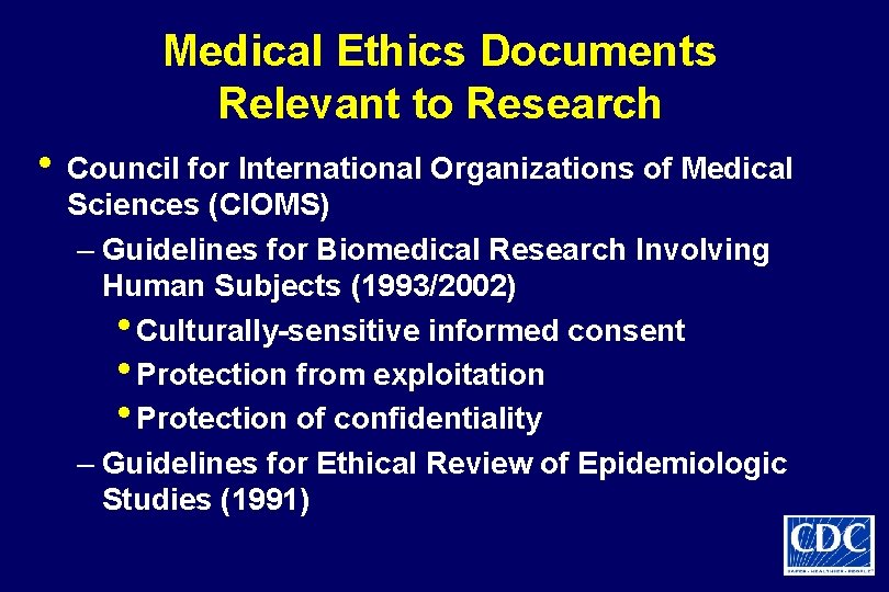 Medical Ethics Documents Relevant to Research • Council for International Organizations of Medical Sciences