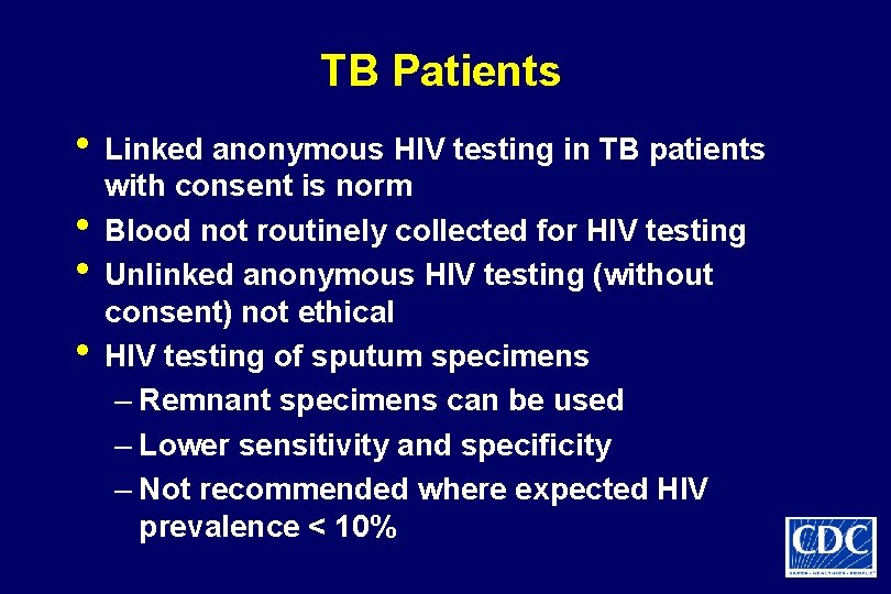 TB Patients • Linked anonymous HIV testing in TB patients • • • with