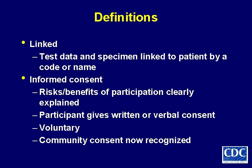 Definitions • Linked • – Test data and specimen linked to patient by a