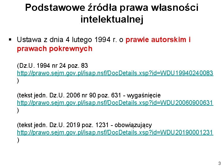 Podstawowe źródła prawa własności intelektualnej § Ustawa z dnia 4 lutego 1994 r. o