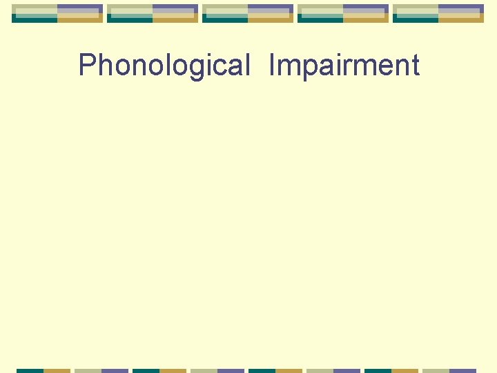Phonological Impairment 