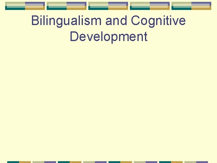 Bilingualism and Cognitive Development 