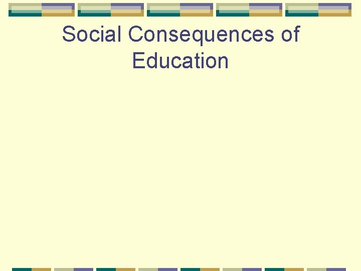 Social Consequences of Education 