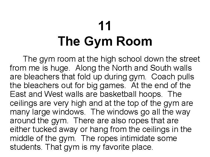 11 The Gym Room The gym room at the high school down the street