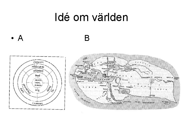 Idé om världen • A B 