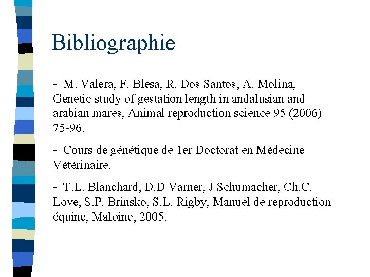 Bibliographie - M. Valera, F. Blesa, R. Dos Santos, A. Molina, Genetic study of