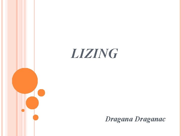 LIZING Draganac 