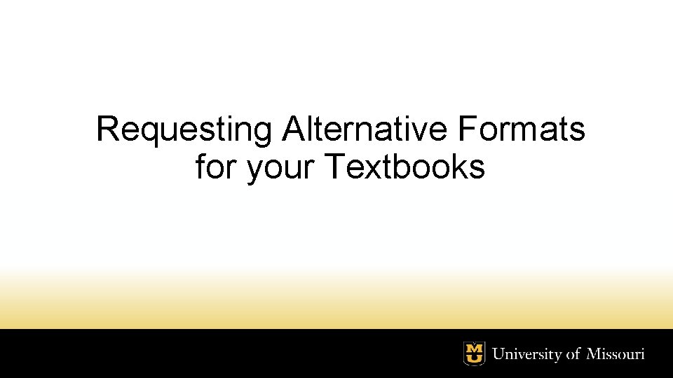 Requesting Alternative Formats for your Textbooks 