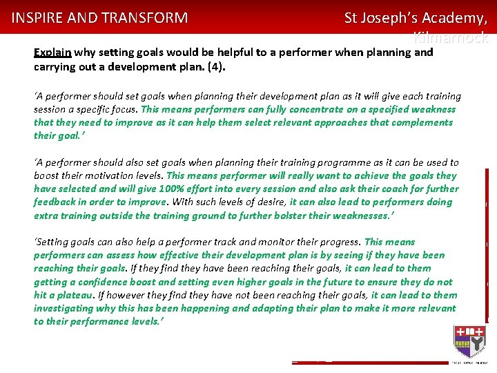 INSPIRE AND TRANSFORM St Joseph’s Academy, Kilmarnock Explain why setting goals would be helpful