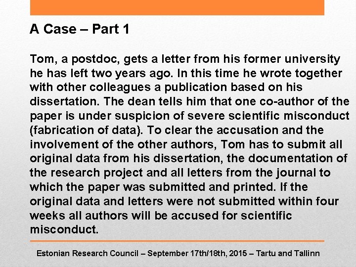 A Case – Part 1 Tom, a postdoc, gets a letter from his former