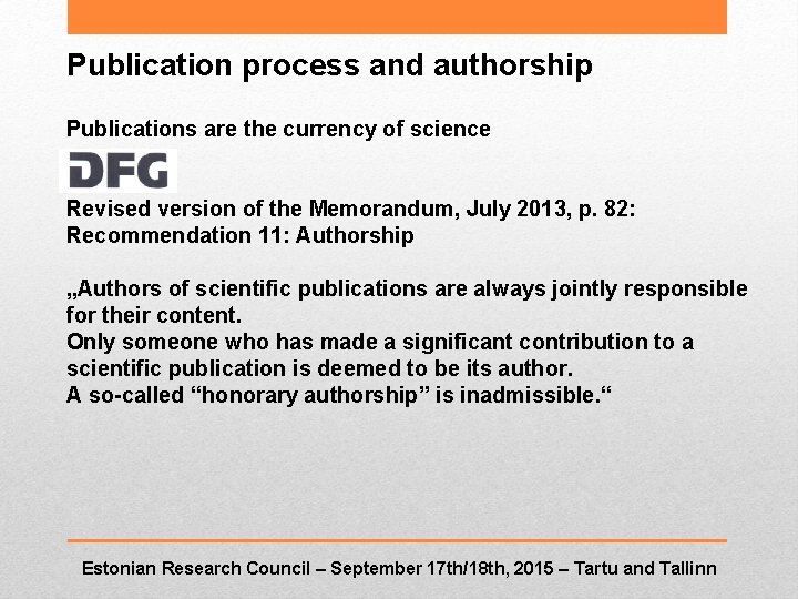 Publication process and authorship Publications are the currency of science Revised version of the