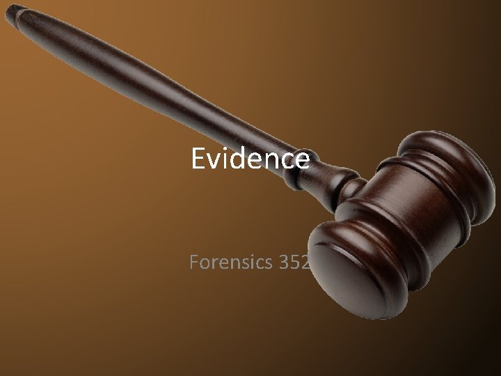 Evidence Forensics 352 