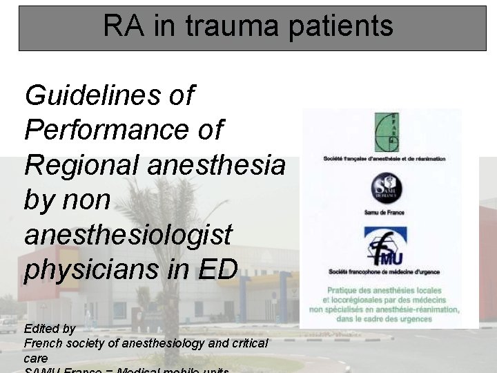 RA in trauma patients Guidelines of Performance of Regional anesthesia by non anesthesiologist physicians