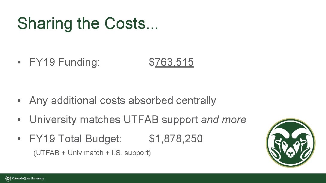 Sharing the Costs. . . • FY 19 Funding: $763, 515 • Any additional Sharing the Costs. . . • FY 19 Funding: $763, 515 • Any additional